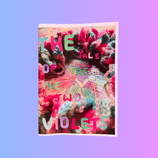 The Tale of the Two Violets Zine